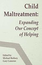 Child maltreatment : expanding our concept of helping
