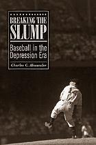 Breaking the slump : baseball in the Depression era