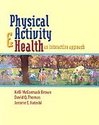 Physical activity and health : an interactive approach