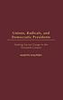 Unions, radicals, and democratic presidents :... 著者： Martin Halpern