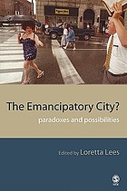 The emancipatory city? : paradoxes and possibilities