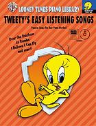 Tweety's easy listening songs.