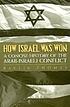 How Israel was won : a concise history of the Arab-Israeli conflict