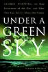 Under a green sky : global warming, the mass extinctions... by Peter Douglas Ward