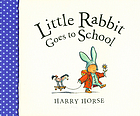 Little Rabbit goes to school
