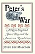 Peter's war : a New England slave boy and the... by  Joyce Lee Malcolm 