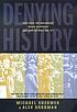 Denying history : who says the Holocaust never... by Michael Shermer