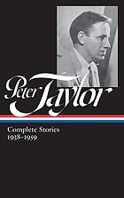 Peter Taylor : complete stories 1938-1959