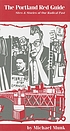 The Portland red guide : sites & stories of our radical past