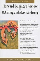 Harvard business review on retailing and merchandising.