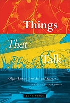 Things that talk : object lessons from art and science