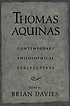 Thomas Aquinas : contemporary philosophical perspectives by  Brian Davies 