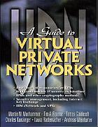 A guide to virtual private networks