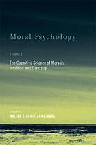 The cognitive science of morality: intuition and diversity.