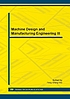 Machine design and manufacturing engineering III... by Peng-Sheng Wei