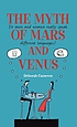 The myth of Mars and Venus by  Deborah Cameron 