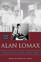 Alan Lomax : selected writings, 1934-1997