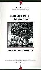 Ever green is-- : selected prose