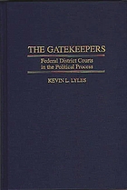 The gatekeepers : federal district courts in the political process