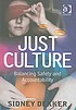 Just culture : balancing safety and accountability 著者：  Sidney Dekker 