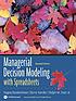 Managerial decision modeling with spreadsheets