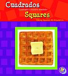 Cuadrados: cuadrados a nuestro alrededor = Squares: seeing squares all around us