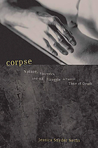 Corpse : nature, forensics, and the struggle to pinpoint time of death