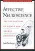 Affective neuroscience : the foundations of human and animal emotions