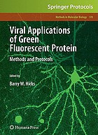 Viral applications of green fluorescent protein : methods and protocols