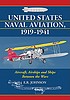 United States naval aviation, 1919-1941 : aircraft,... 著者：  E  R Johnson 