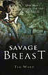 Savage breast : one man's search for the goddess by  Tim Ward 