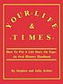 Your life & times : how to put a life story on... by Stephen Arthur