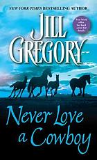 Never love a cowboy