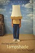 The boy with the lampshade on his head by Bruce Wetter