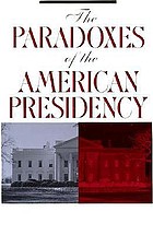 The paradoxes of the American presidency