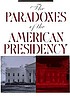 The paradoxes of the American presidency