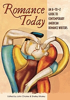 Romance today : an A-to-Z guide to contemporary American romance writers