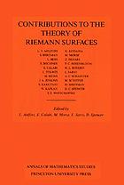 Contributions to the theory of Riemann surfaces : centennial celebration of Riemann's dissertation