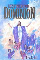 Destined for dominion