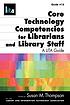 Core technology competencies for librarians and... by  Susan M Thompson 