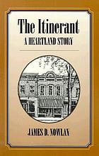 The itinerant : a heartland story