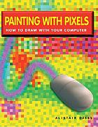Painting with pixels