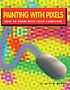 Painting with pixels