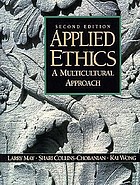Applied ethics : a multicultural approach