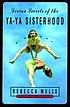 Divine secrets of the Ya-Ya sisterhood por Rebecca Wells