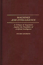 Machines and intelligence : a critique of arguments against the possibility of artificial intelligence