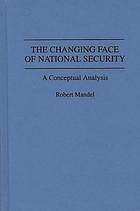 The changing face of national security : a conceptual analysis