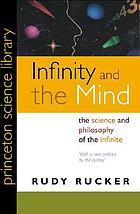 Infinity and the mind : the science and philosophy of the infinite