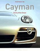 Porsche Cayman : thrill of the chase