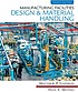 Manufacturing facilities design and material handling por Matthew P Stephens
